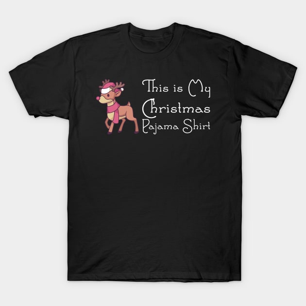 This Is My Christmas Pajama Shirt - Funny Reindeer Gift T-Shirt by biNutz